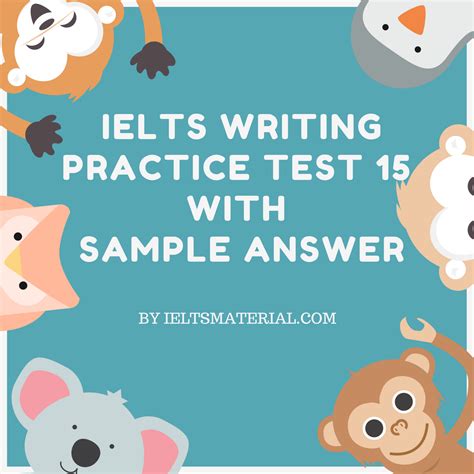 Ielts Writing Practice Test 15 With Sample Answer