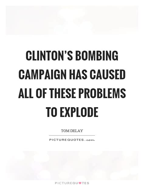 Clintons Bombing Campaign Has Caused All Of These Problems To