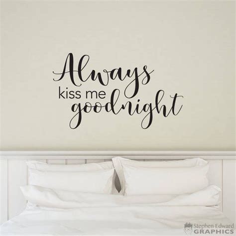 Always Kiss Me Goodnight Decal Bedroom Wall Art Love Wall Etsy Love Wall Bedroom Wall Art