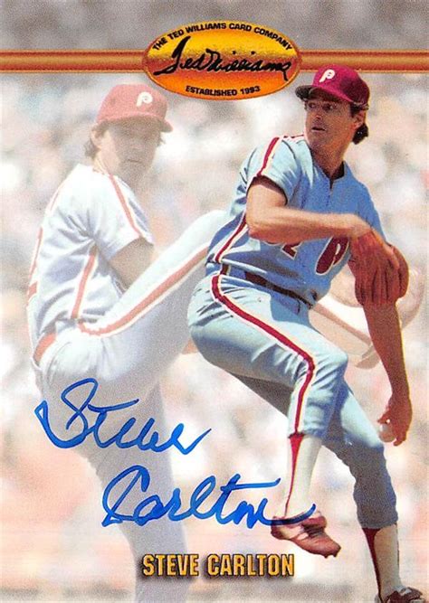 Join baseball almanac as we flip over carlton's baseball card and take a look at some additional numbers of interest as they relate to one of the most dominating pitchers. Steve Carlton autographed Baseball Card (Philadelphia Phillies) 1993 Ted Williams Co #72 ...