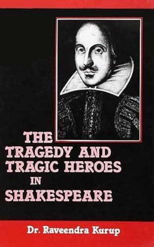 Shakespeares Tragic Heroes Abebooks