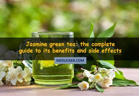 Green tea is a very healthy beverage and it improves the health of people who drink it regularly in general. Benefits, side effects and how to make jasmine green tea