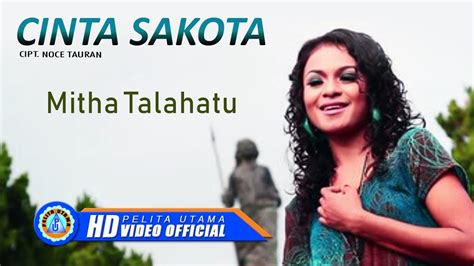 Mitha Talahatu Cinta Sakota 2 Lagu Terpopuler 2022 Official Music Video Youtube Music