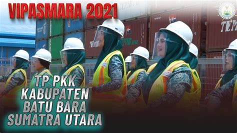 🔴🌊tp pkk kabupaten batu bara sumatra utara vipasmara 2021 grand final mars aspeksindo