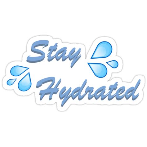 Stay Hydrated Stickers By Ben Siroka Redbubble