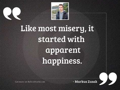 Like Most Misery It Started Inspirational Quote By Markus Zusak