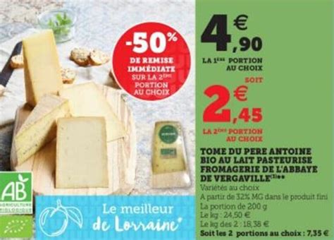 Promo Tome Du Pere Antoine Bio Au Lait Pasteurise Fromagerie De Labbaye De Vergaville Chez Super U