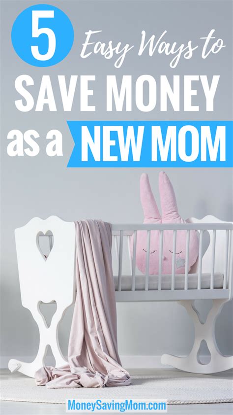 5 Easy Ways To Save Money As A New Mom Money Saving Mom®