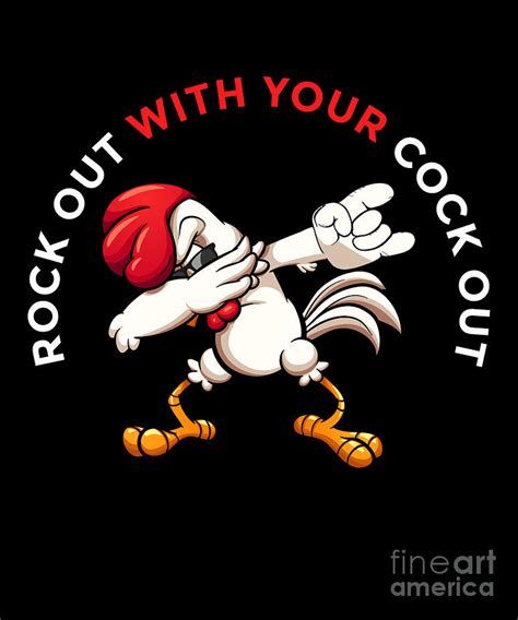 Rock Out With Your Cock Out Rooster Digital Art By Sassy Lassy