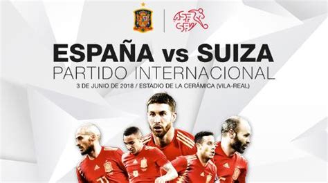 Odriozola adelantó a los de lopetegui. Resultado: España vs Suiza Vídeo Resumen- Goles Amistoso ...