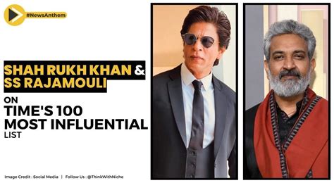 Shah Rukh Khan And Ss Rajamouli Among Times 100 Most Influential People