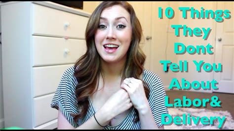 10 things they dont tell you about labor and delivery youtube