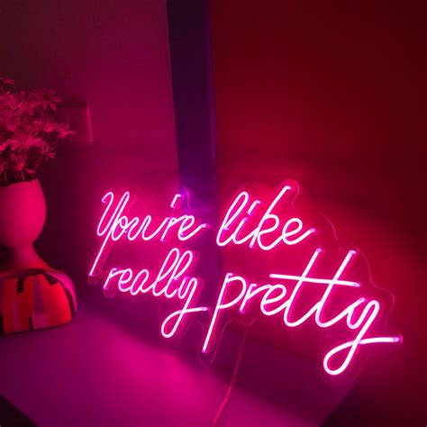 Youre Like Really Pretty Neon Sign Led Light Custom Neon Etsy
