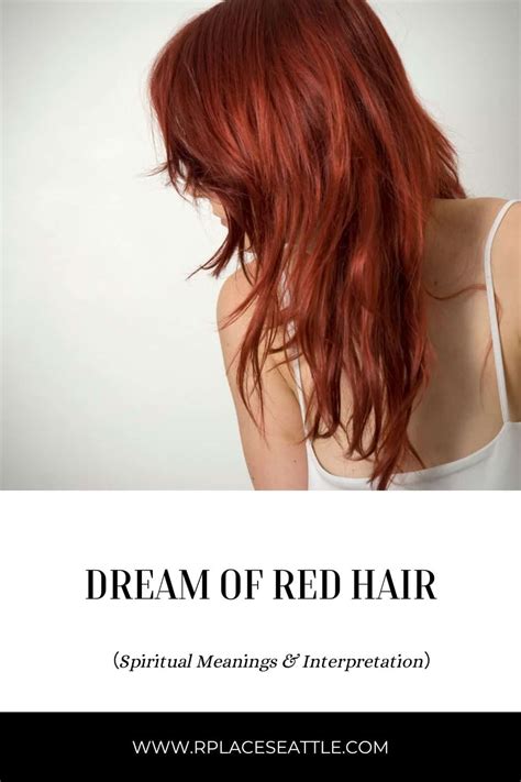 Dream Of Red Hair Spiritual Meanings And Interpretation