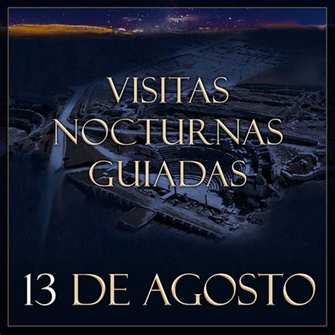 Visita Nocturna Guiada 13 De Agosto Segóbriga