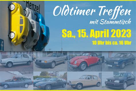 Oldtimer Treffen Am 15 April 2023 Autohaus Henzel Gmbh