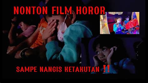 NONTON FILM HOROR KALIAN PANTAS MATI HAMPIR NYERAH KELUAR STUDIO PADANG WITH FRIEND PART