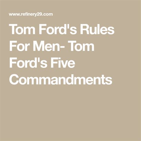 Tom Fords Rules For Men Tom Fords Five Commandments Tom Ford Men
