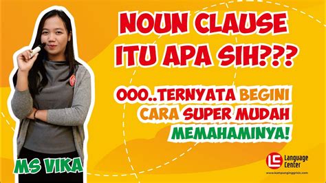 Pengertian Dan Contoh Noun Clause Dalam Bahasa Inggris - Kampung