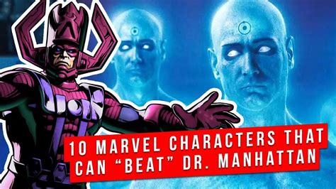 10 Marvel Characters That Can Beat Dr Manhattan Youtube