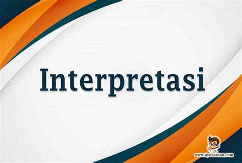 Interpretasi data yang tepat berdasarkan data pada tabel adalah. Interpretasi Adalah : Perbedaan Antara Interpretasi Dan ...