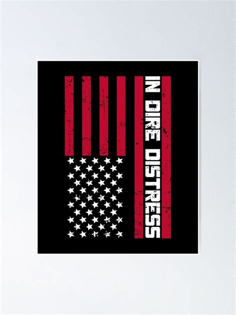 Upside Down American Flag Distress In Dire Distress Poster For Sale