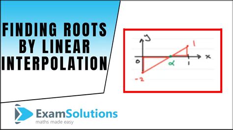 • interpolation is important concept in numerical analysis. Finding roots by Linear Interpolation : ExamSolutions ...