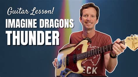 Imagine Dragons Thunder Guitar Lesson And Tutorial Youtube