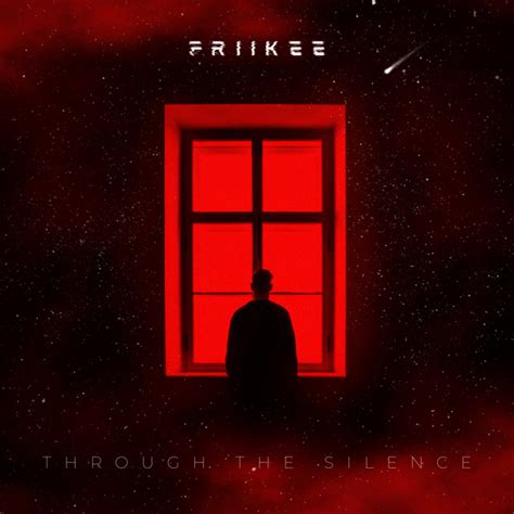Through The Silence Single By Friikee Spotify