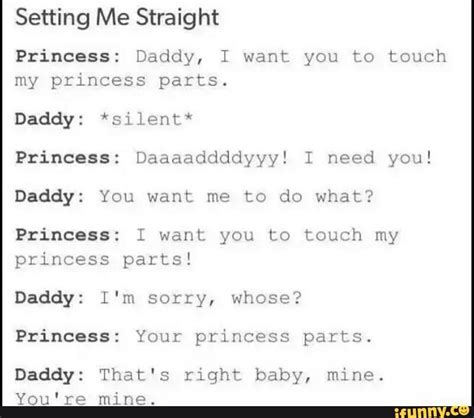 Setting Me Straig Ht Princess Daddy I Want You To Touch My Princess Parts Daddy Silent