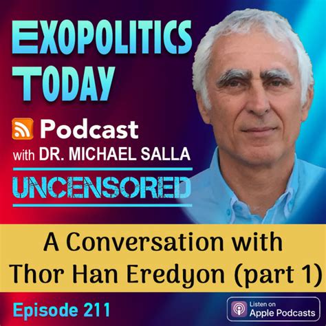 A Conversation With Thor Han Eredyon Part 1 Exopolitics
