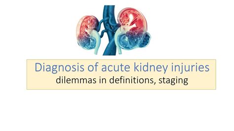 Acute Kidney Injury Definitions And Diagnosis By Drsaif2k2 Youtube