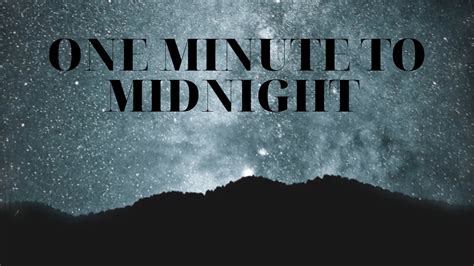 One Minute To Midnight Youtube