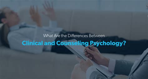 What Are The Differences Between Clinical And Counseling Psychology