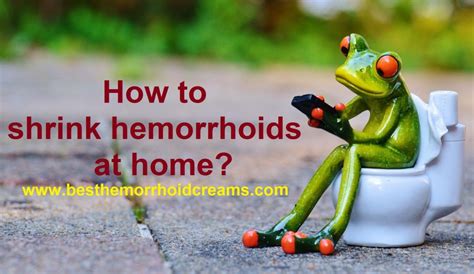 How To Shrink Hemorrhoids At Home With Proven Results Best Hemorrhoid Creams