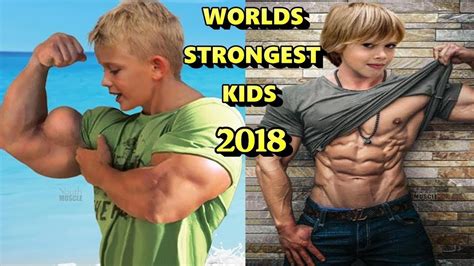 Worlds Strongest Kids 2018 Most Muscular Kids Youtube