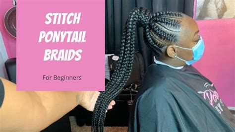 How To Do A Stitch Braid Ponytail L Easy For Beginners L Protective