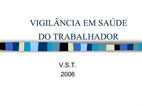 PPT VIGIL NCIA EM SA DE DO TRABALHADOR PowerPoint Presentation Free Download ID