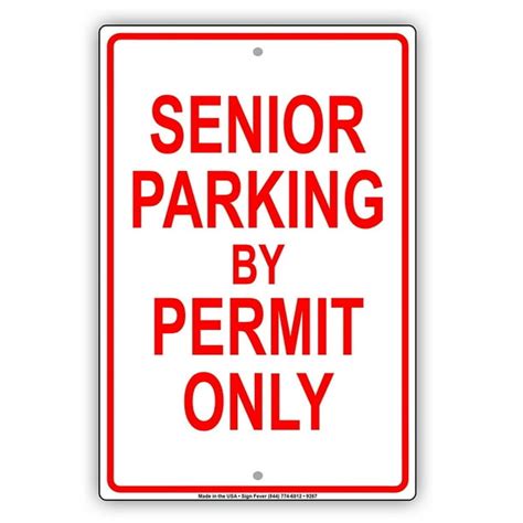 Senior Parking By Permit Only Reserved Warning Caution Notice Aluminum