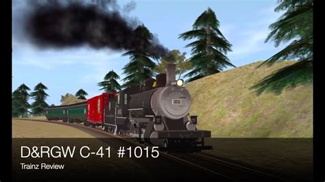 Trainz 2 Review For The Dandrgw C 41 1015 Youtube