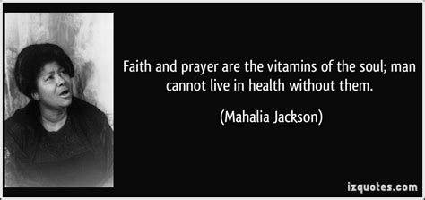 She was married to minters sigmund galloway and isaac lanes grey hockenhull. Mahalia Jackson's quotes, famous and not much - QuotationOf . COM