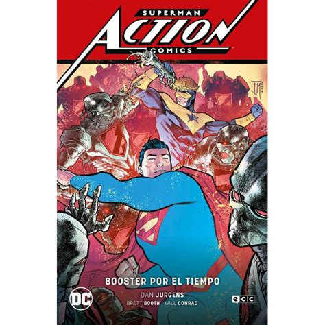 Superman Action Comics Vol 4 Booster Por El Tiempo Superman Saga