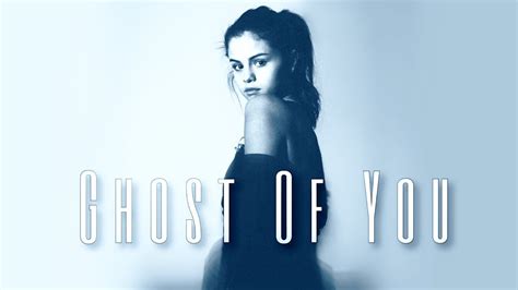 Selena Gomez Ghost Of You Audio Youtube