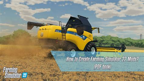 Create Farming Simulator 22 Mods How To Create Fs22 Mods Mobile Legends