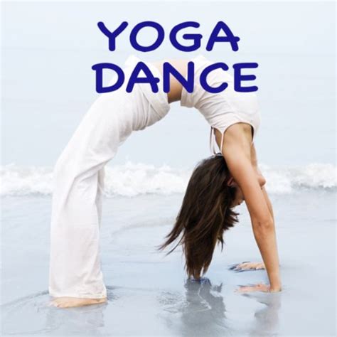 Yoga Yoga Dance Workout Music By Yoga Dance Trainer On Amazon Music