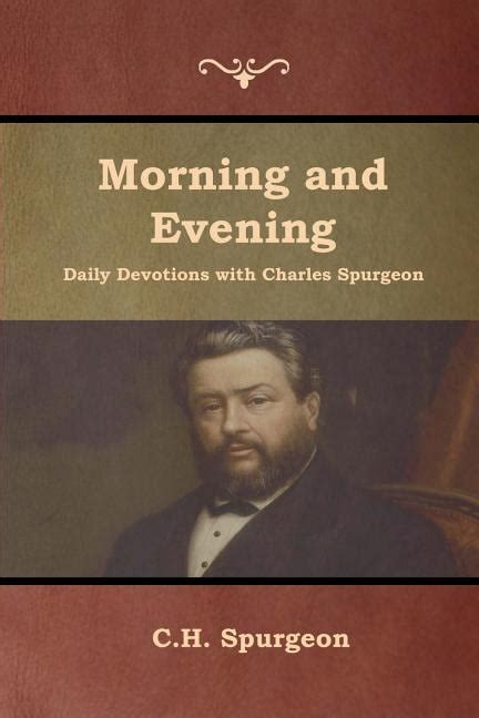 Morning And Evening Daily Devotions With Charles Spurgeon Paperback