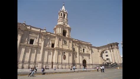 Catedral De Arequipa Revisión General De Su Frontis Arequipa Perú