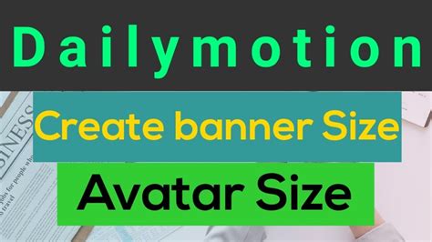 How To Make Dailymotion Channel Banner And Avatar Size Youtube