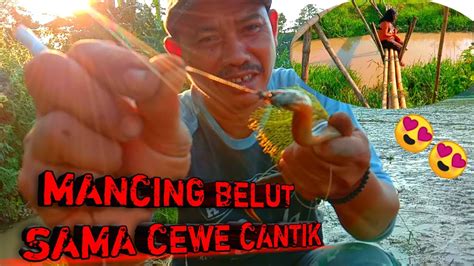 Mancing Belut Sama Cewe Cantik Youtube