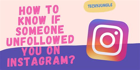 How To Know If Someone Unfollowed You On Instagram Without An App
